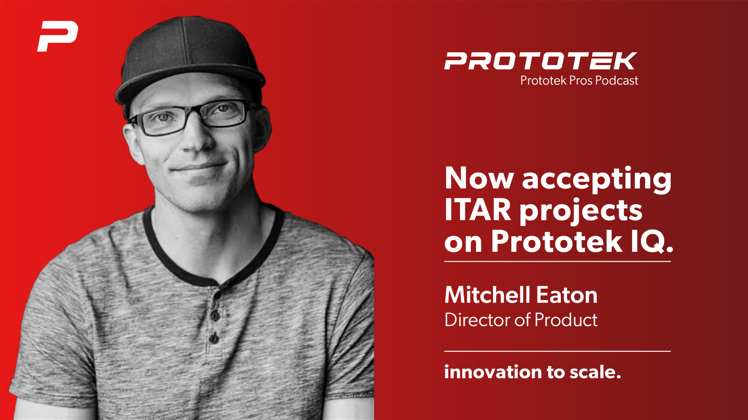 001 Prototek Pros Podcast - Mitchell Eaton