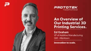 002 Prototek Pros Podcast - Ed Graham